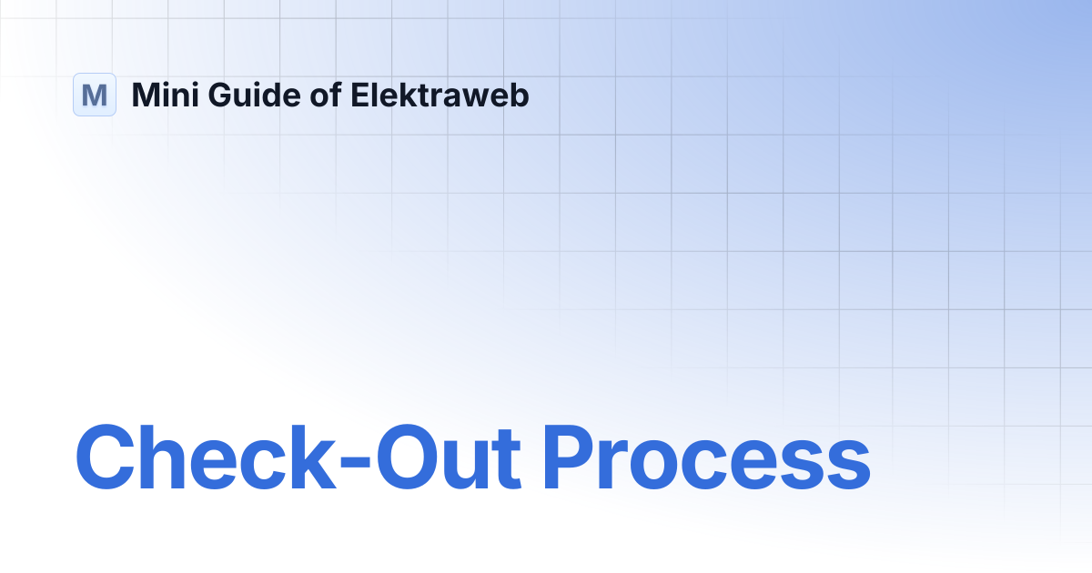 Check-Out Process | Mini Guide of Elektraweb